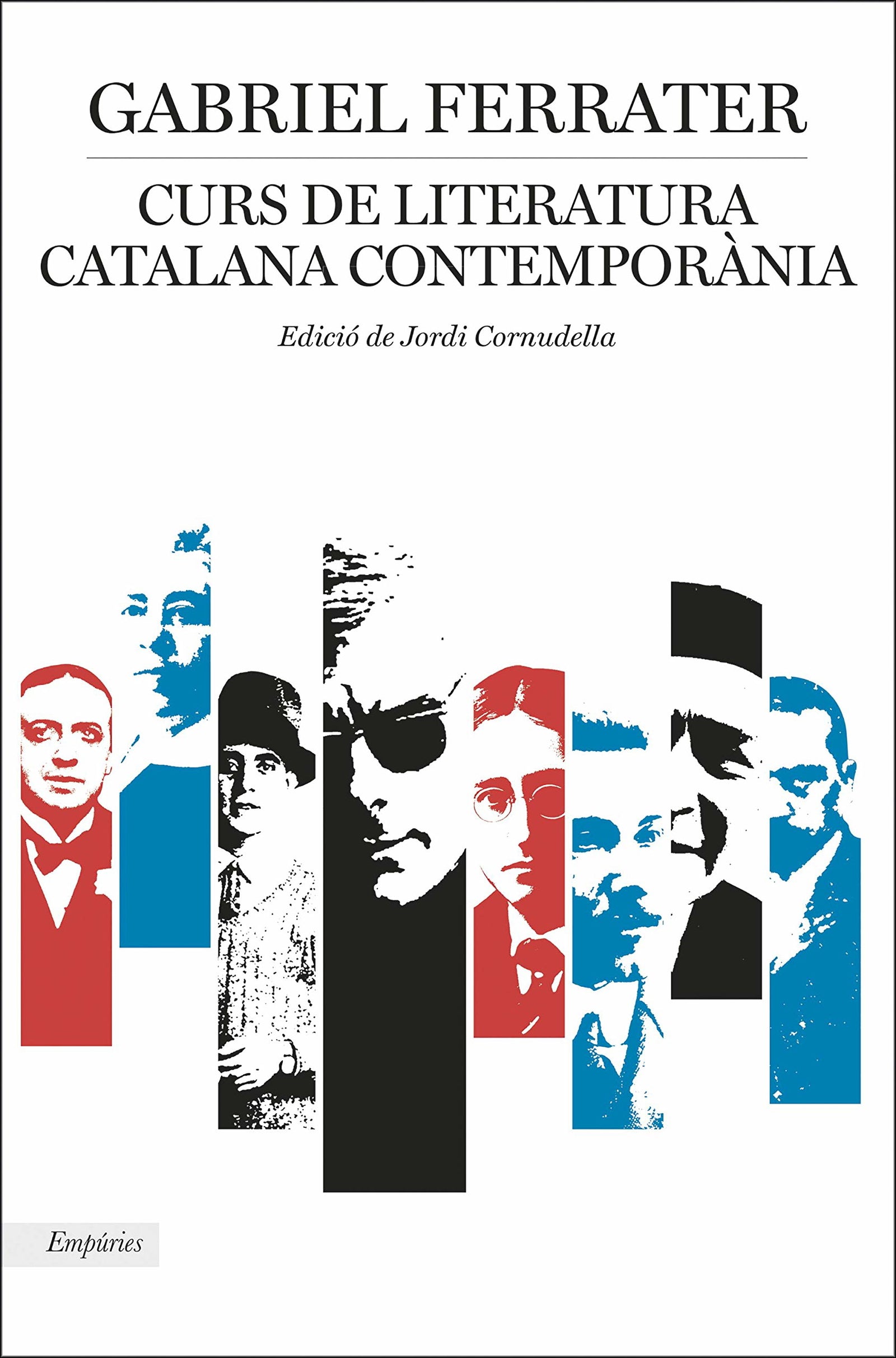 Curs de literatura catalana contemporània: Edició de Jordi Cornudella: 263 (BIBLIOTECA UNIVERSAL EMPURIES)
