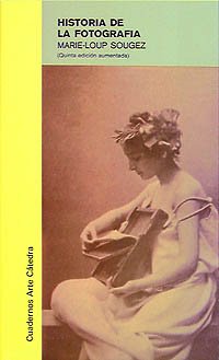 Historia de la fotografía / History of Photography (Cuadernos Arte / Art Books)