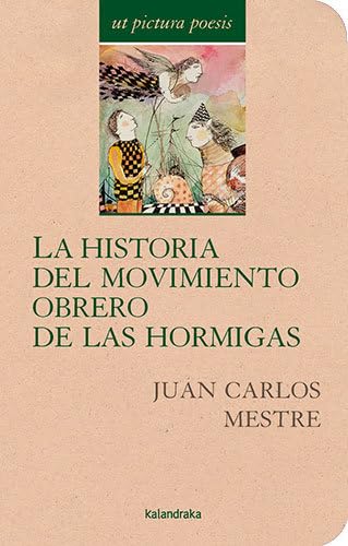 La historia del movimiento obrero de las hormigas: Antología de Juan Carlos Mestre (Ut pictura poesis)