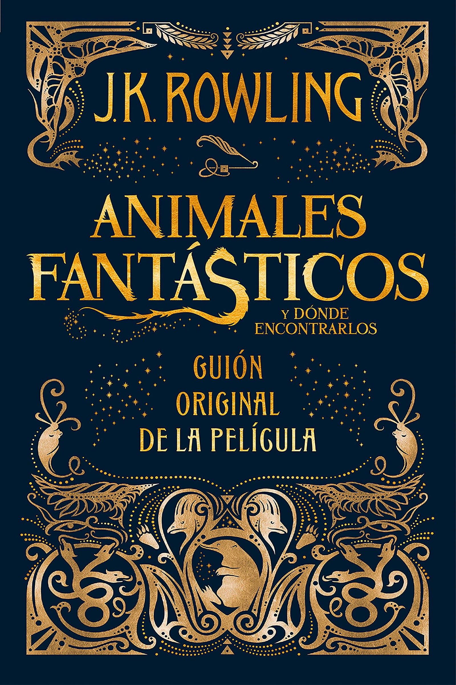 Animales fantasticos y donde encontrarlos (guión original): Guion original de la película: 1 (Harry Potter)