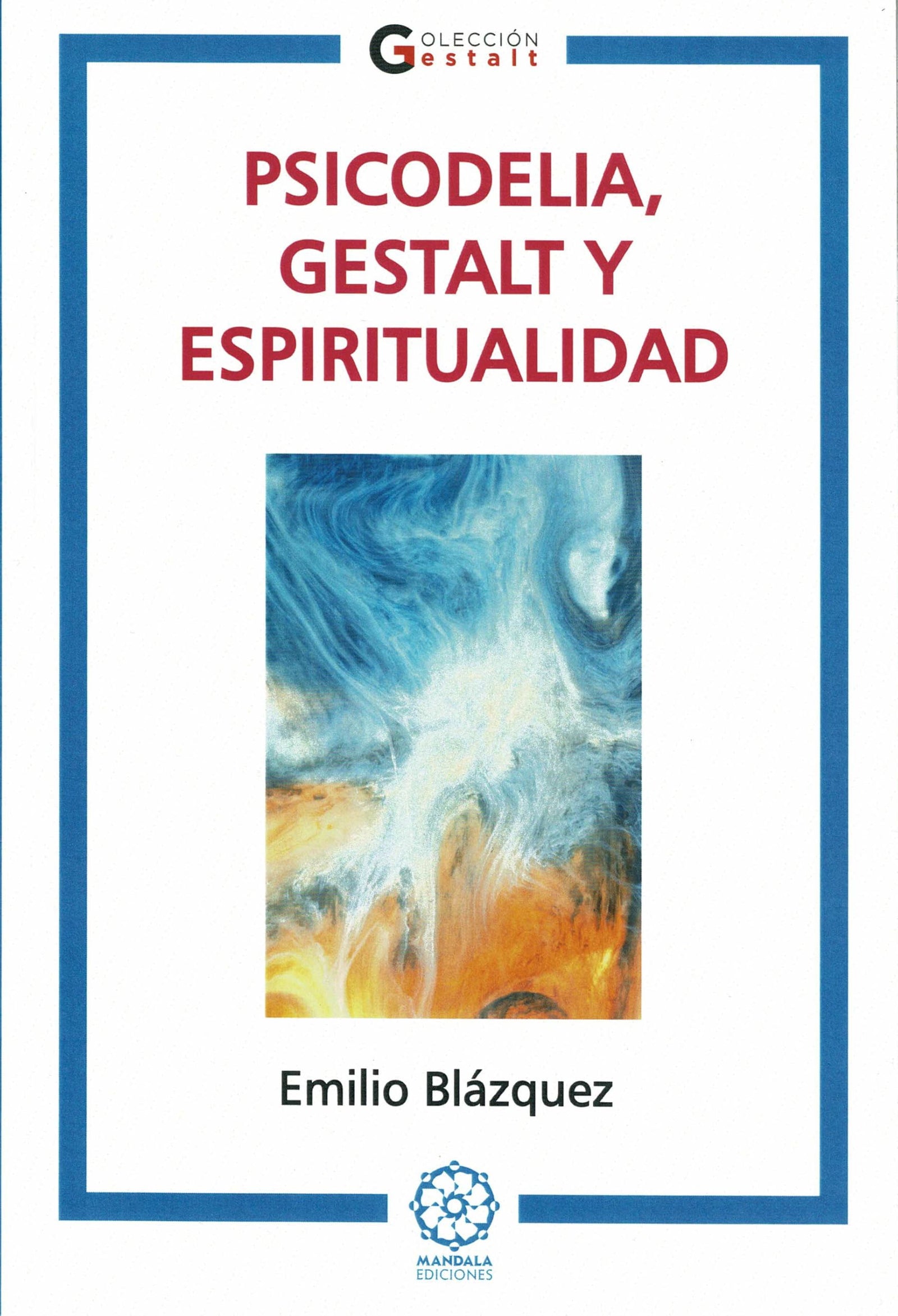 Psicodelia, Gestalt y Espiritualidad: 15