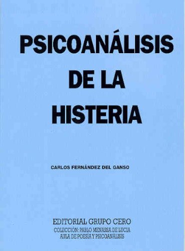 Psicoanálisis de la histeria (Pablo Menassa de Lucia. Aula de poesía y psicoanálisis)