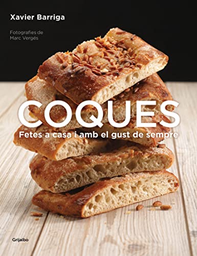 Coques: Fetes a casa i amb el gust de sempre (Cocina casera)