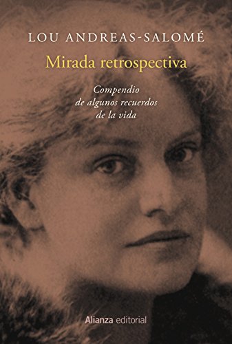 Mirada retrospectiva: Compendio de algunos recuerdos de la vida (Alianza Literaria (AL))