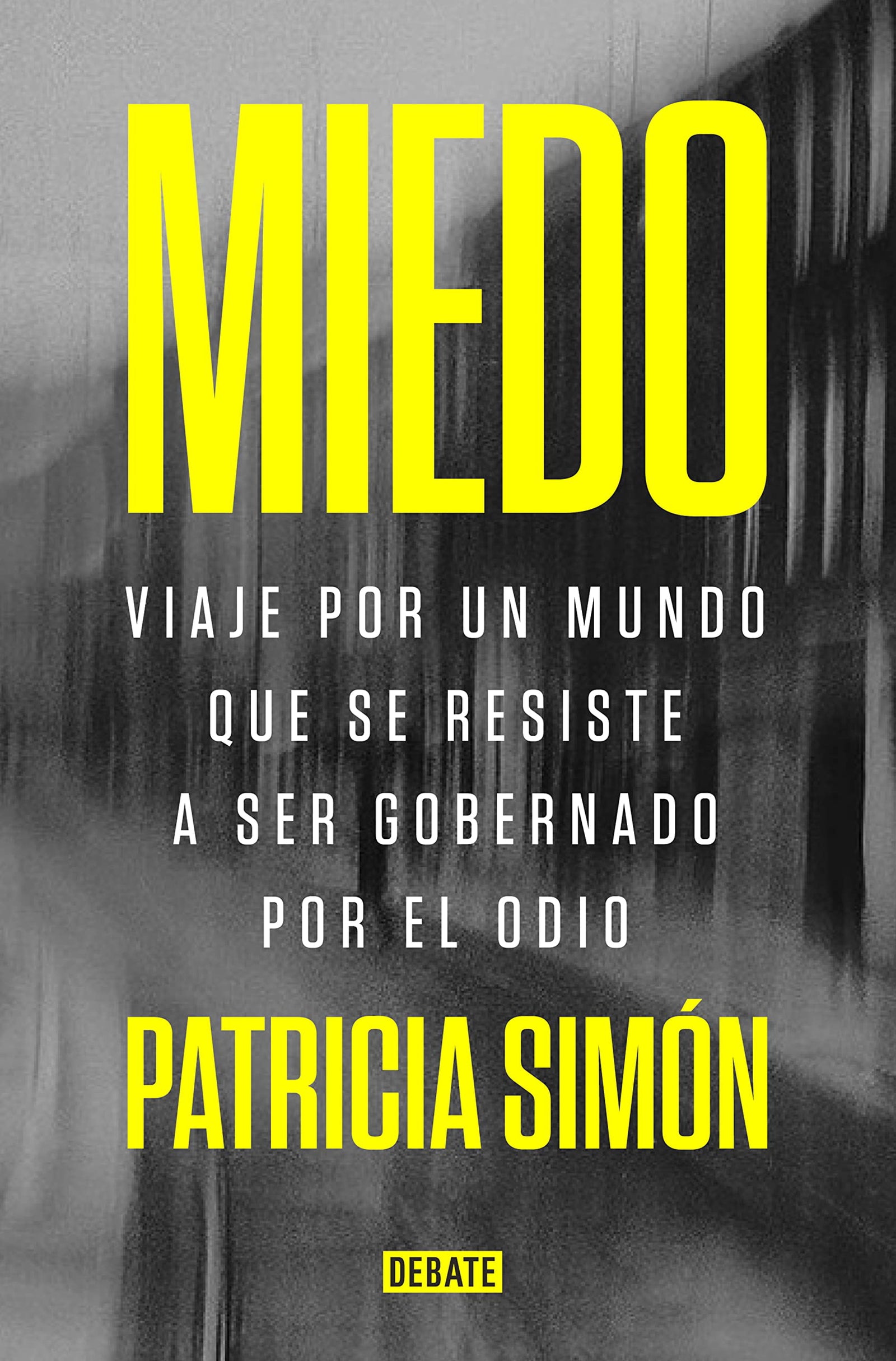 Miedo: Viaje por un mundo que se resiste a ser gobernado por el odio (Sociedad)