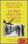 La Paz simulada: una historia de la Guerra fria: 1941-1991