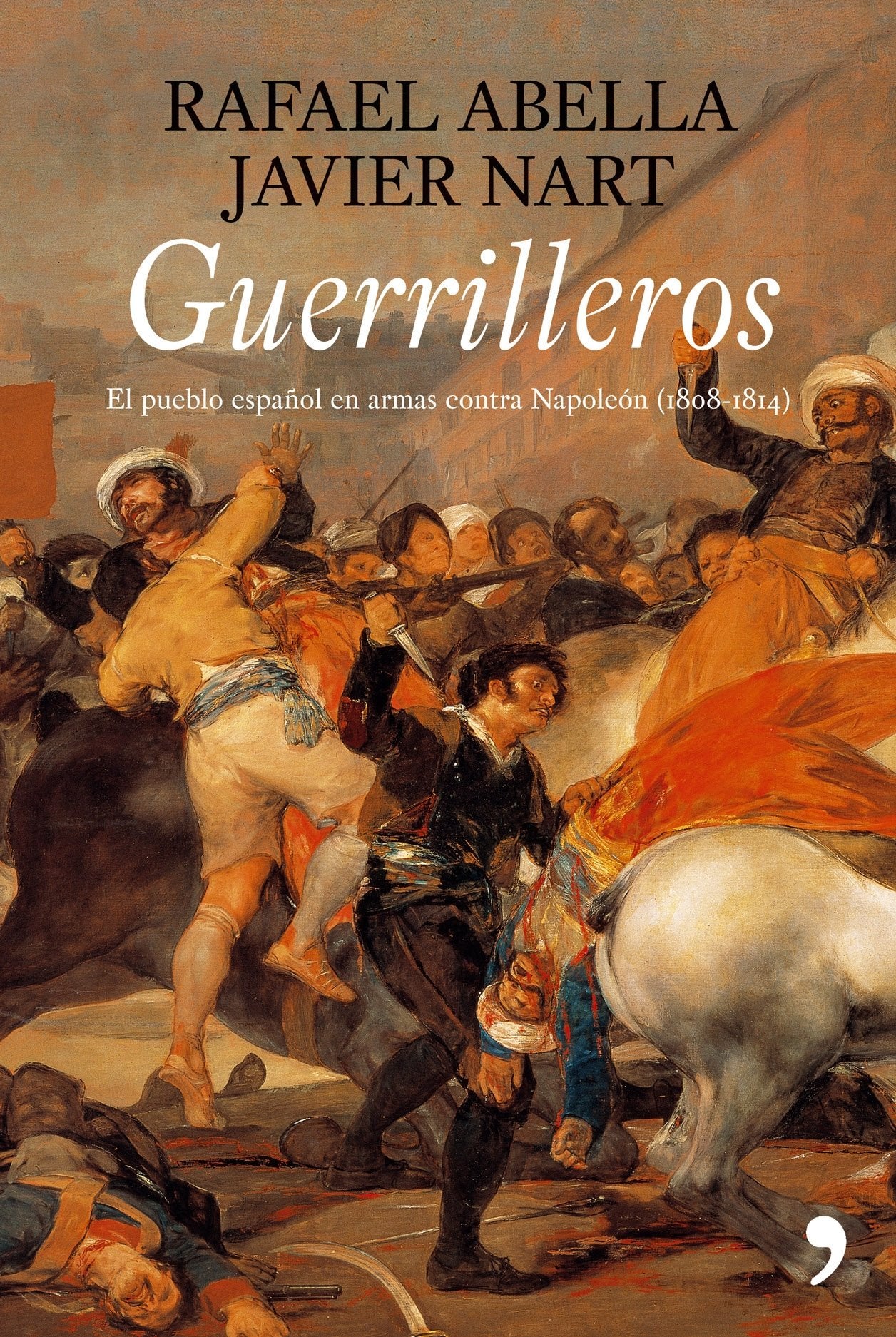 Guerrilleros: El Pueblo Espanol En Armas Contra Napoleon (1808-1814) (Varios)