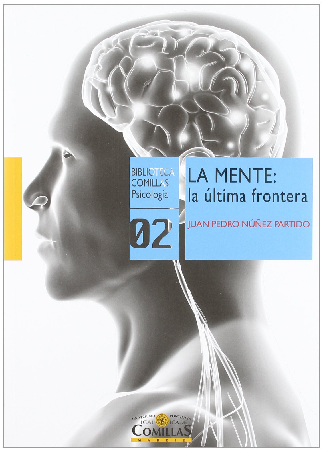 La mente: la última frontera: 1 (Biblioteca Comillas, Psicología)