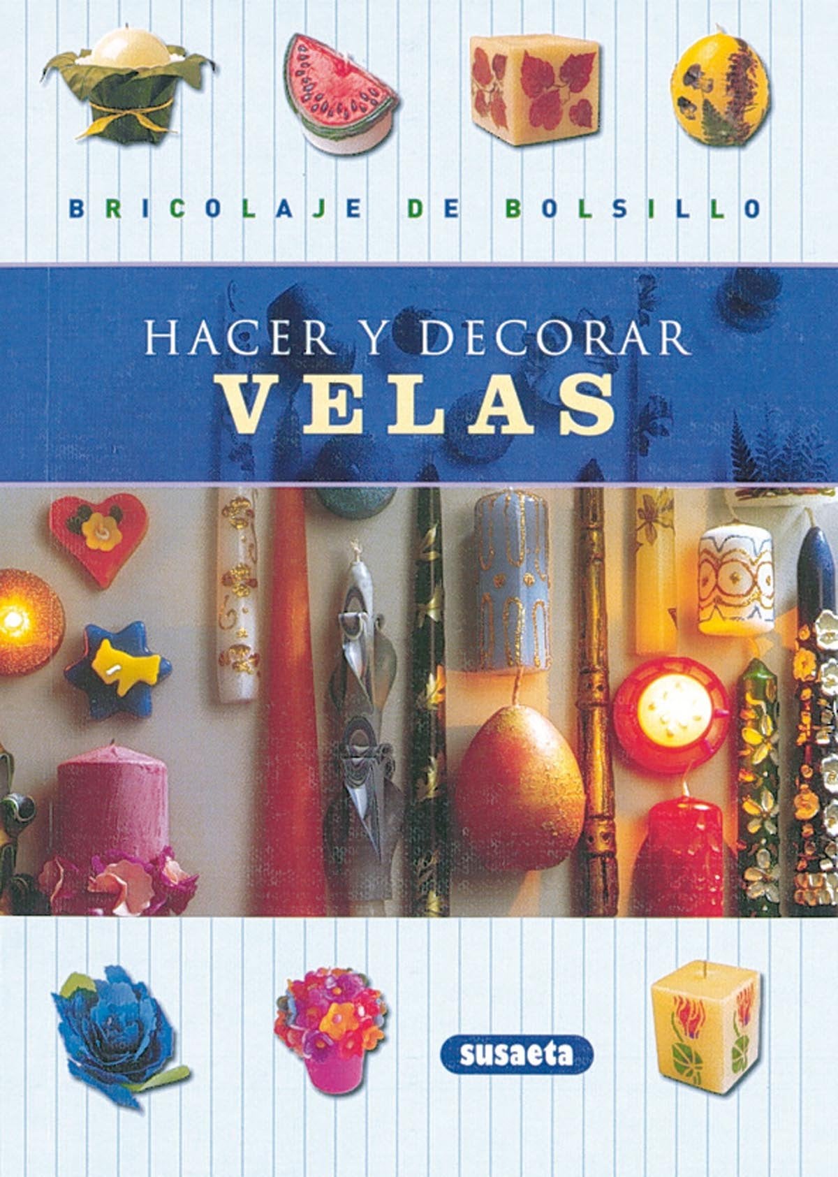 Hacer y decorar velas (Bricolaje De Bolsillo)