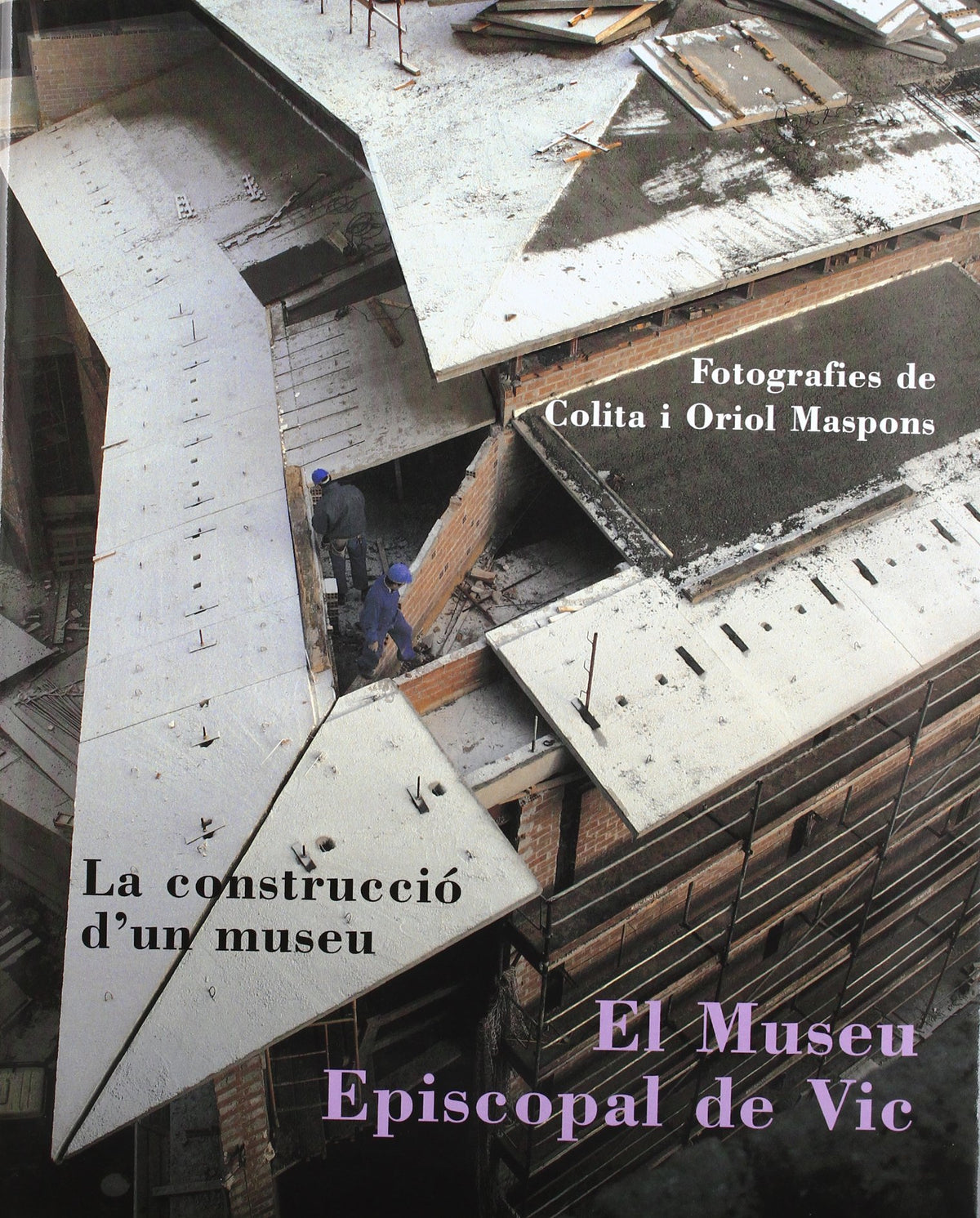 Museu Episcopal de Vic. La construcció d'un museu/El