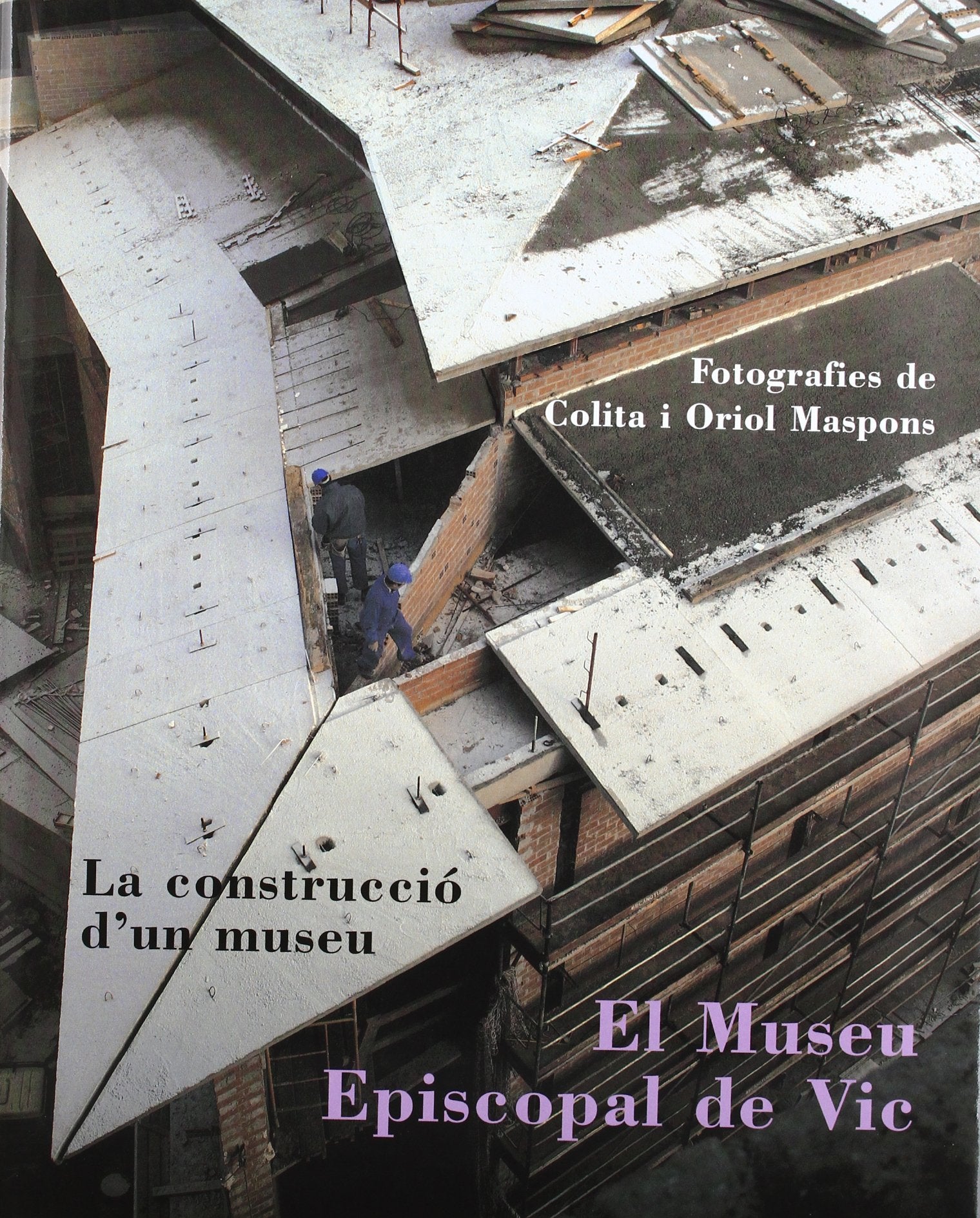 Museu Episcopal de Vic. La construcció d'un museu/El