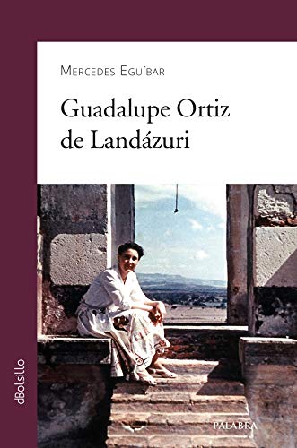 Guadalupe Ortiz de Landázuri (dBolsillo)