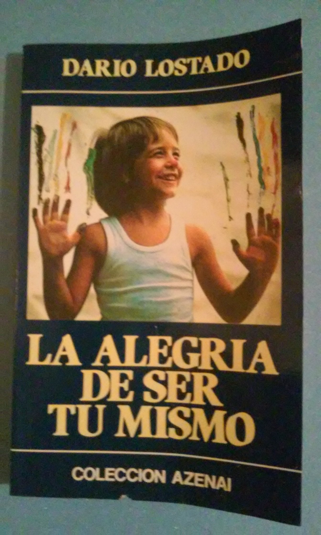 La alegria de ser tu mismo