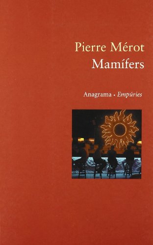 Mamífers (ANAGRAMA/EMPURIES)