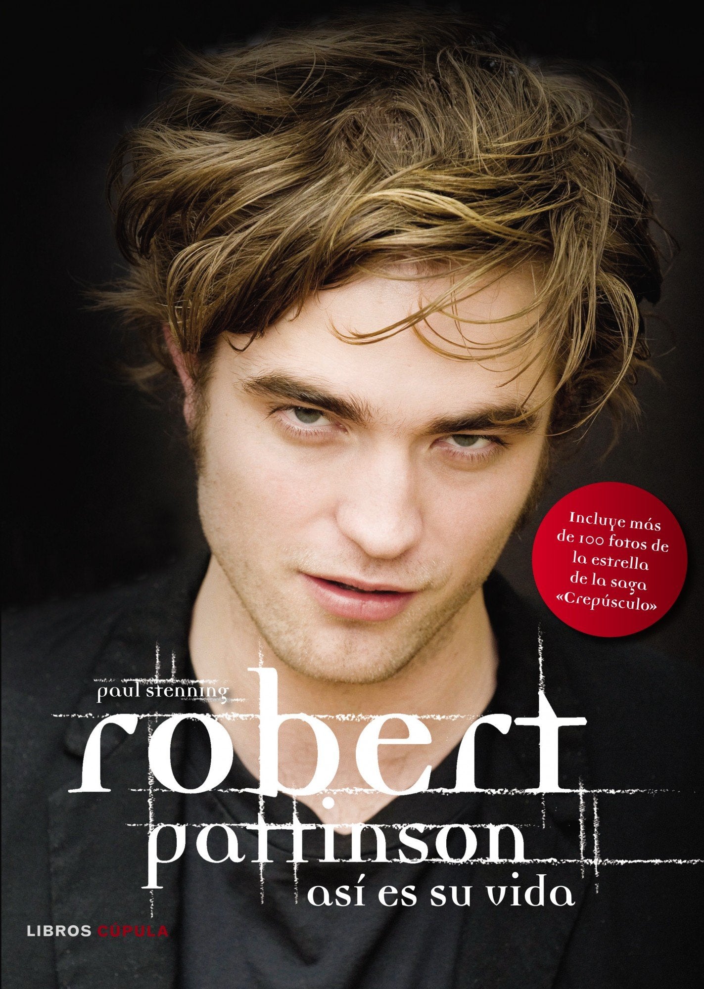 Robert Pattinson: Así es su vida: 1 (Música y cine)