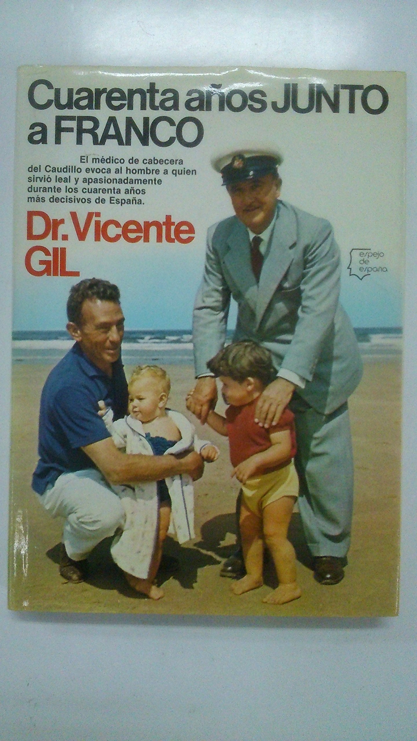 Cuarenta años junto a Franco (Espejo de España)