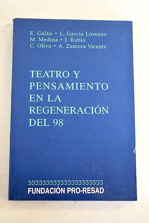 TEATRO Y PENSAMIENTO REGENERACION DEL 98 (HOMENAJES Y OTRAS)