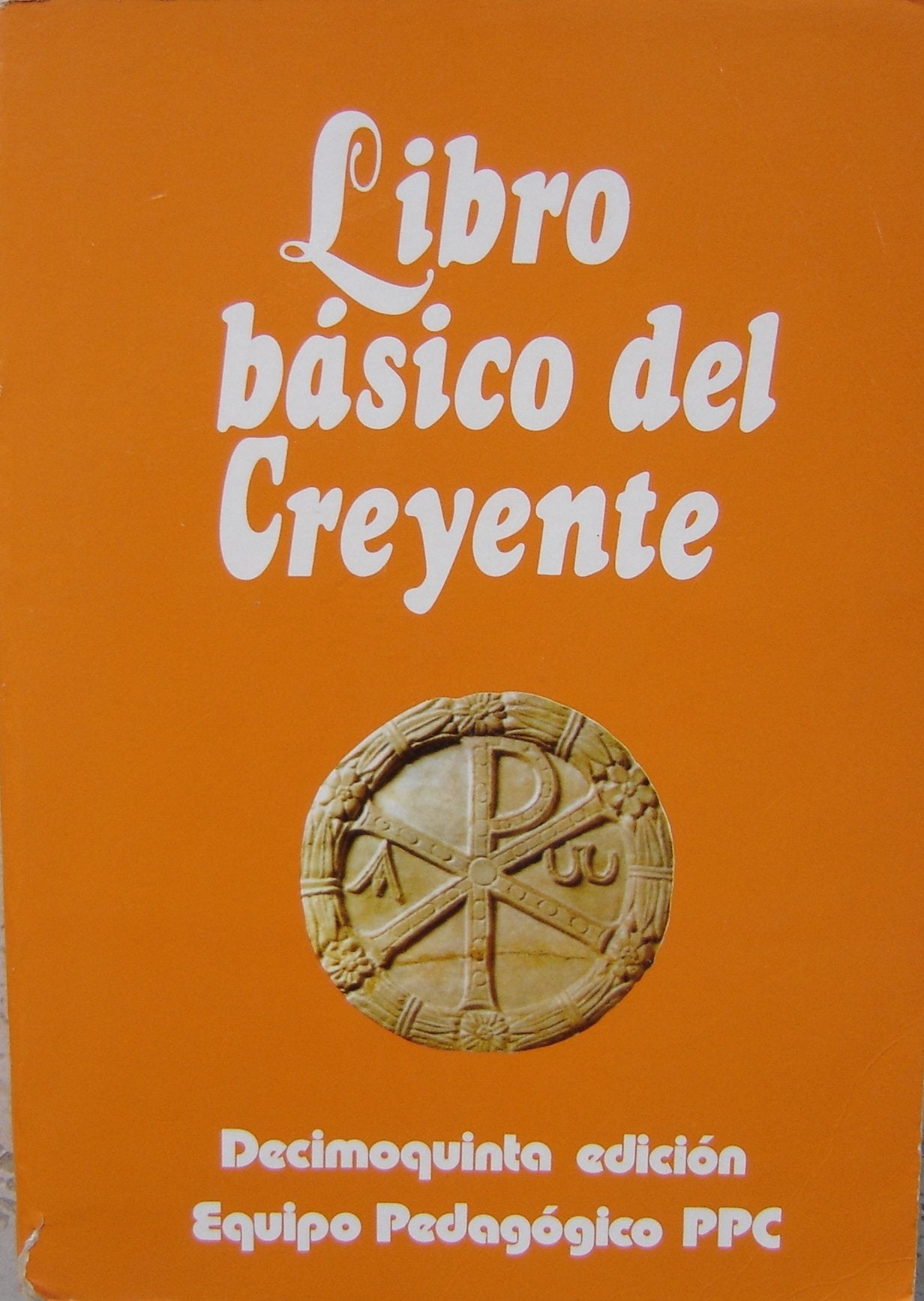 Libro básico del creyente hoy / Equipo Pedagógico PPC