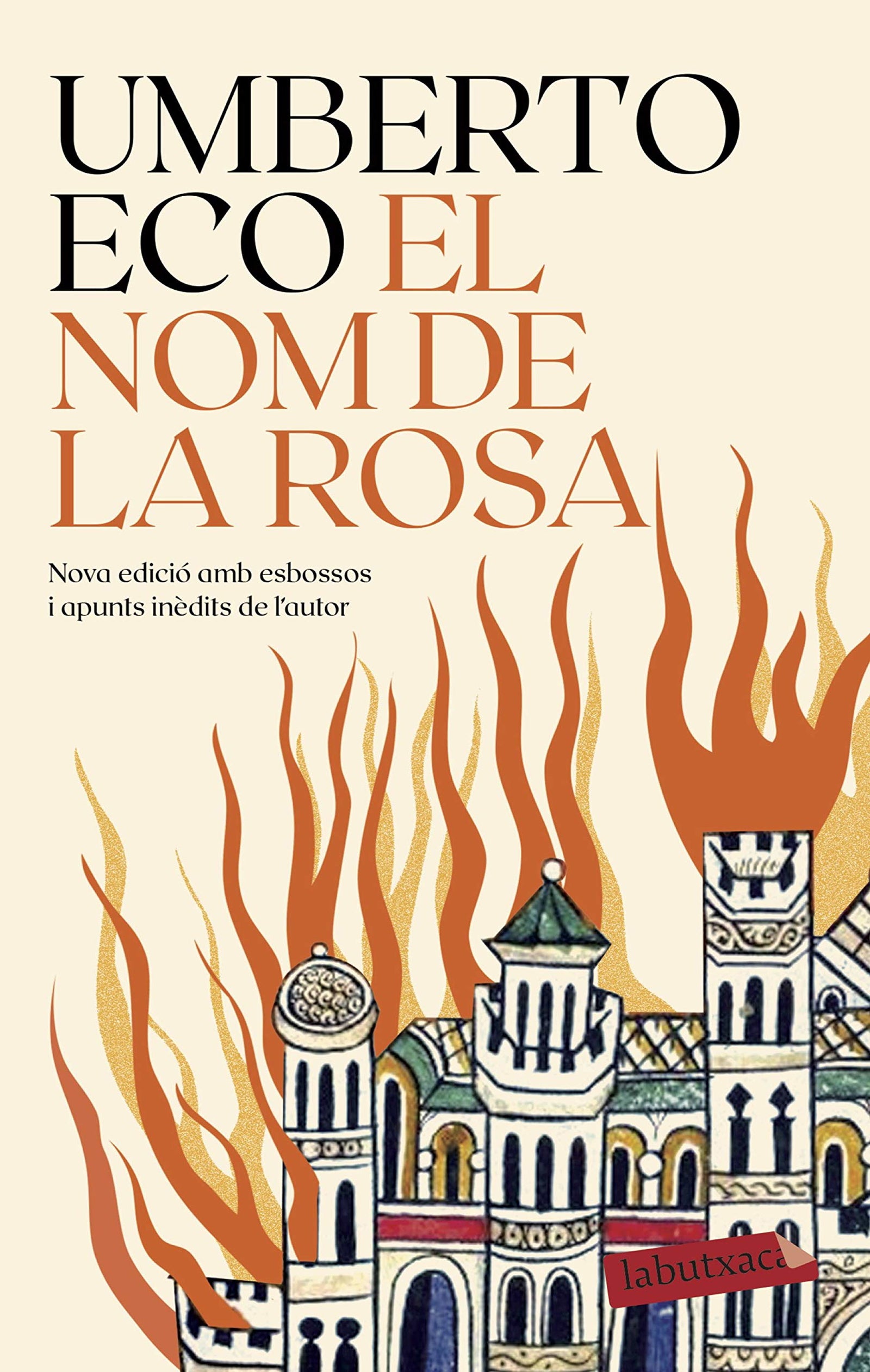 El nom de la rosa: Nova edició amb esbossos i apunts inèdits de l'autor (LABUTXACA)