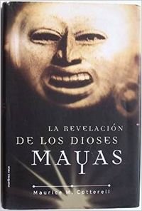 La Revelacion De Los Dioses Mayas