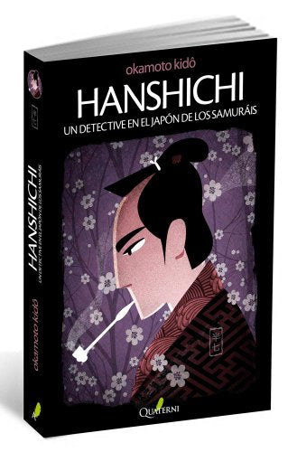 Hanshichi. Un detective en el Japón de los Samuráis (GRANDES OBRAS DE LA LITERATURA JAPONESA)