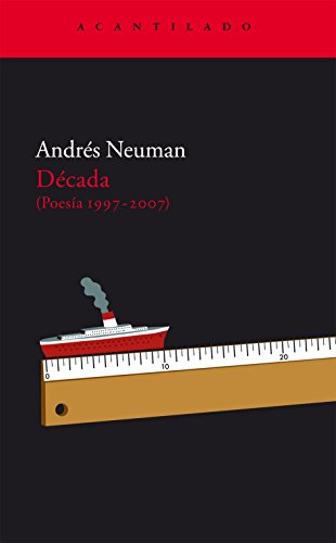 Década: Poesía 1997-2007 (El Acantilado)