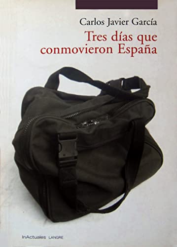 Tres días que conmovieron España (INACTUALES)