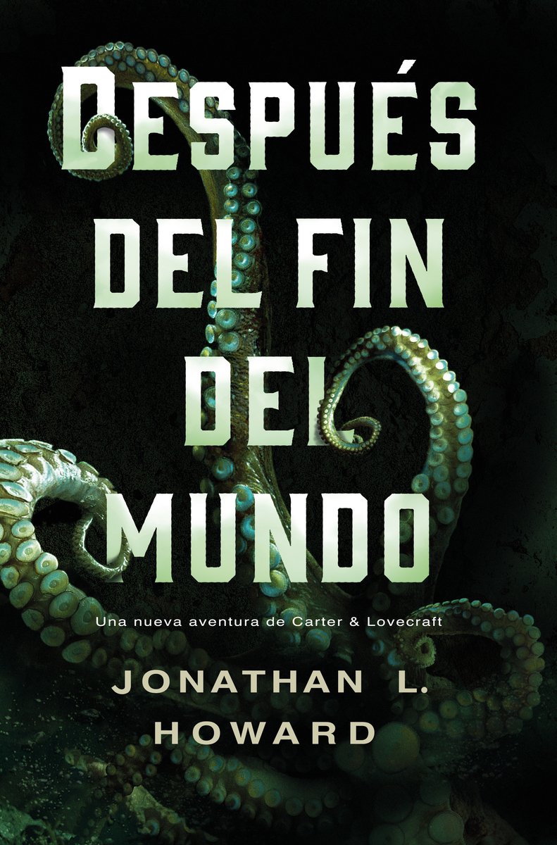 Después del fin del mundo: Carter & Lovecraft 2 (Ficcion)