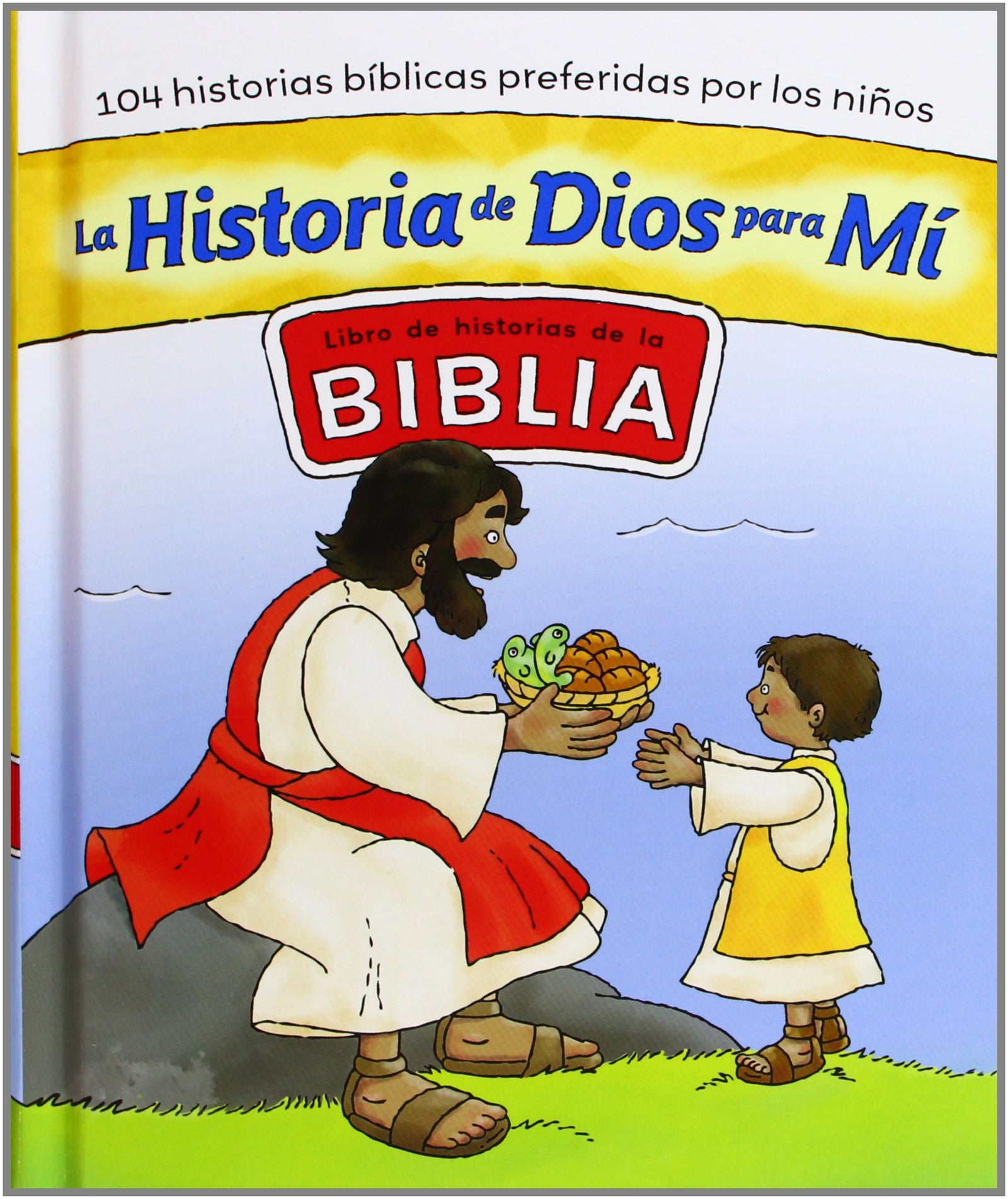 La Historia de Dios para Mí: Libro de historias de la Biblia. 104 historias bíblicas preferidas por los niños (La Biblia y los niños)