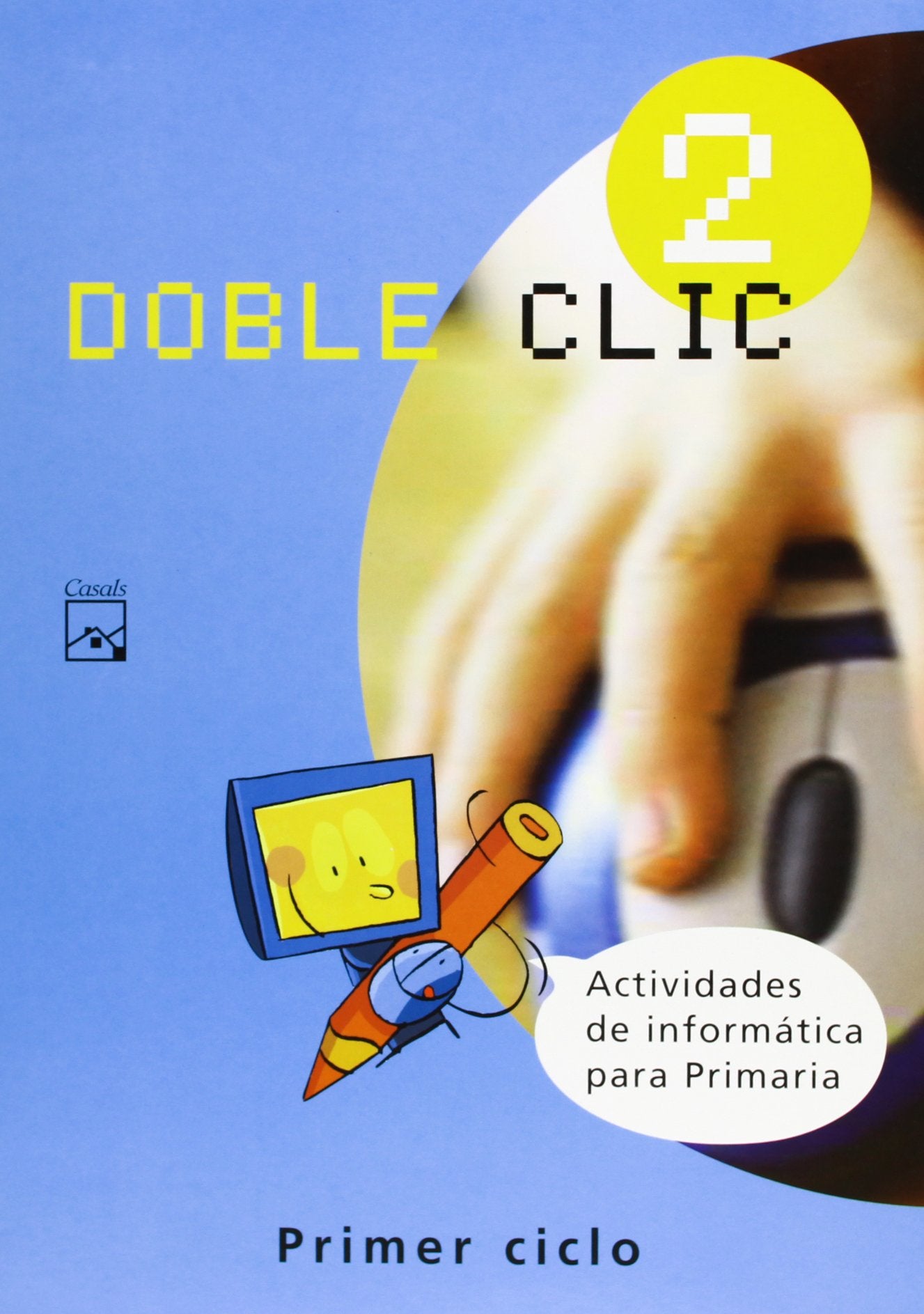 Doble Clic 2. Actividades de informática para Primaria - 9788421830246
