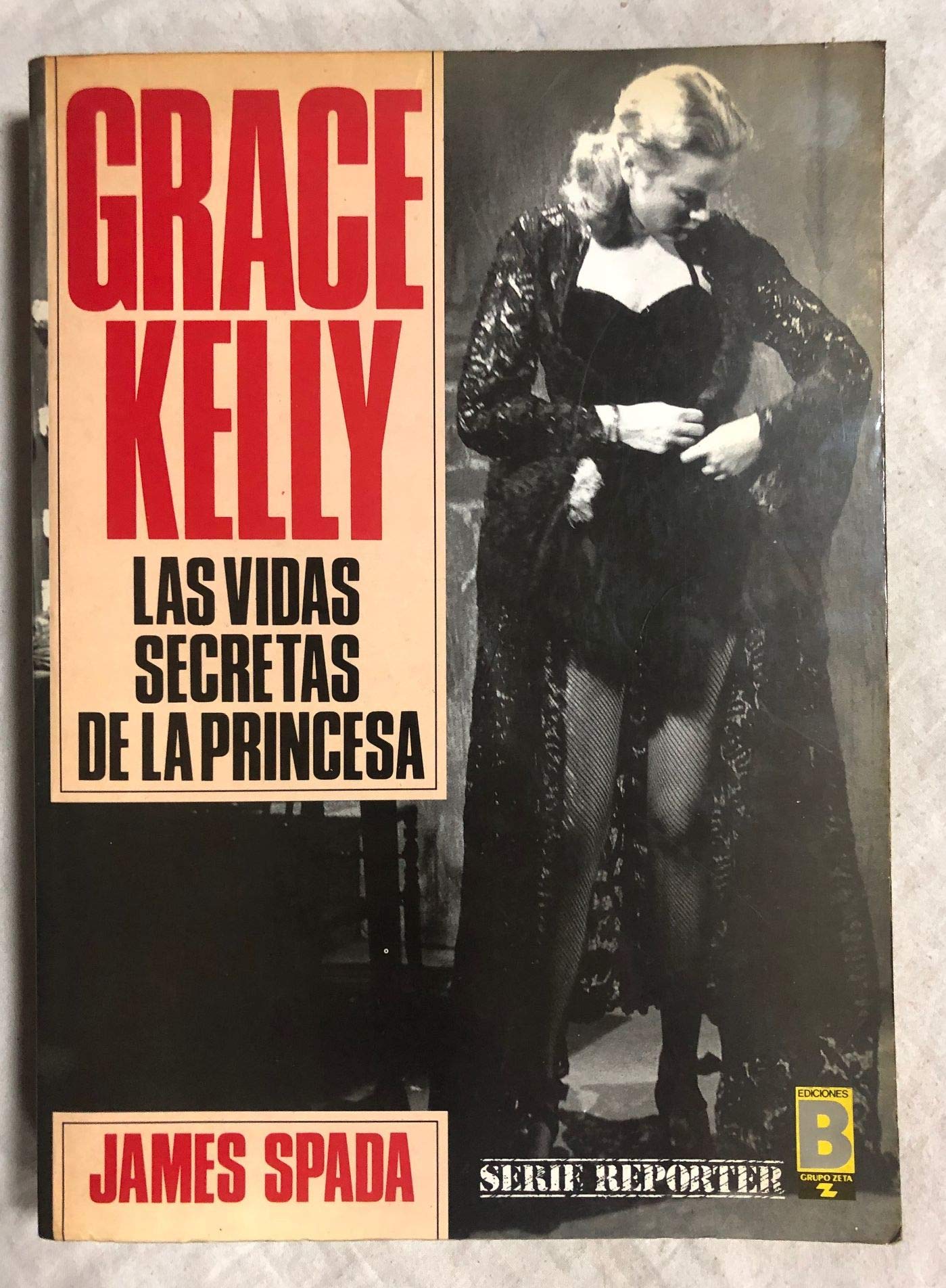 GRACE KELLY. LAS VIDAS SECRETAS DE LA PRINCESA.
