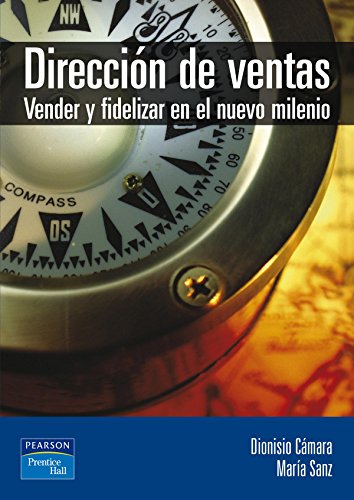 Dirección de ventas: Vender y fidelizar en el nuevo milenio (SIN COLECCION)