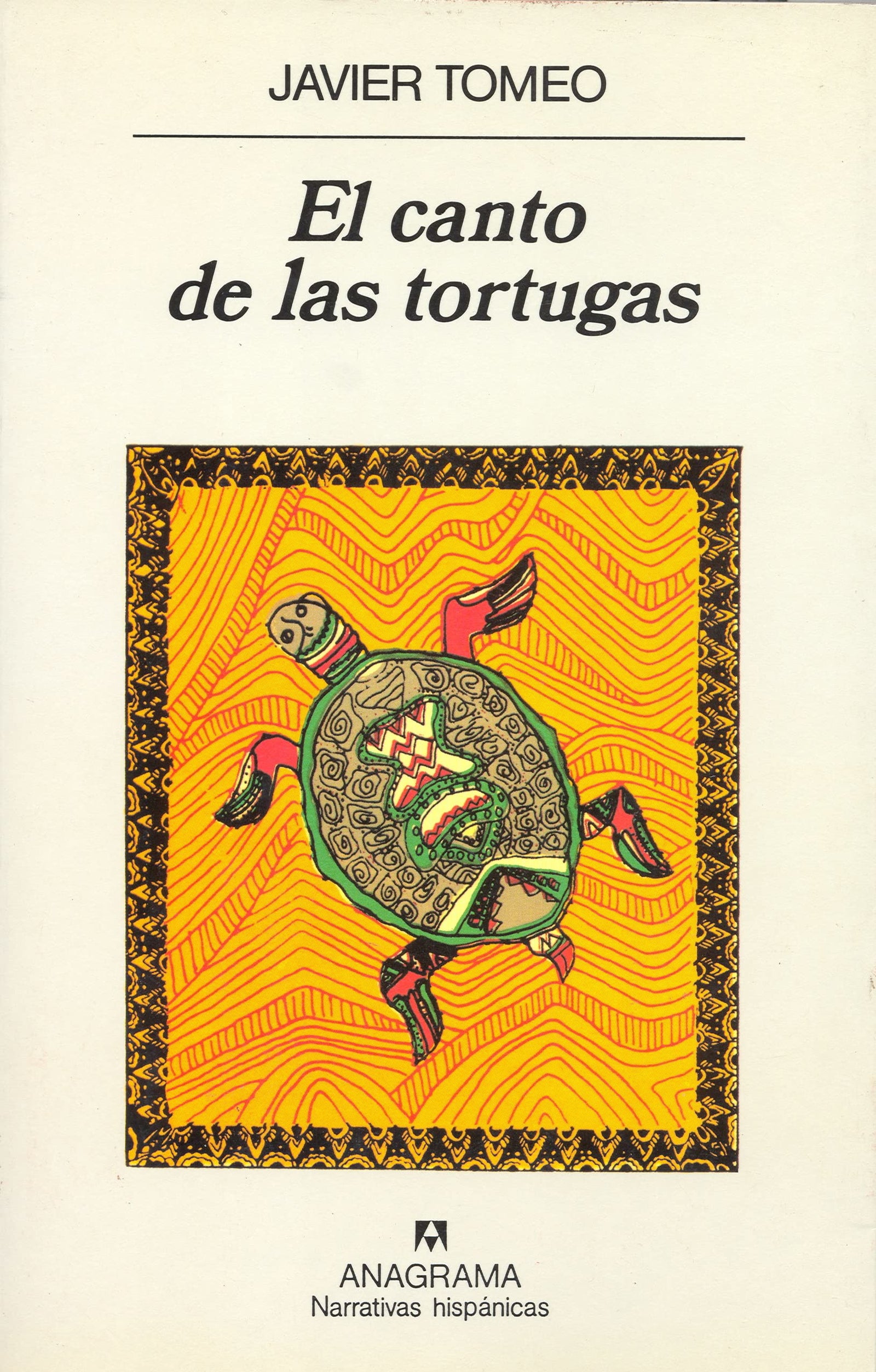 El canto de las tortugas: 245 (Narrativas hispánicas)
