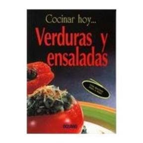 Verduras y Ensaladas/ Vegetable and Salads (Cocinar Hoy)