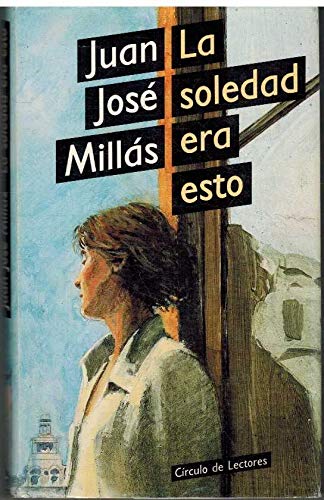 Soledad era esto, la