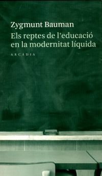 Els reptes de l'educació en la modernitat líquida (Lectures centrals)