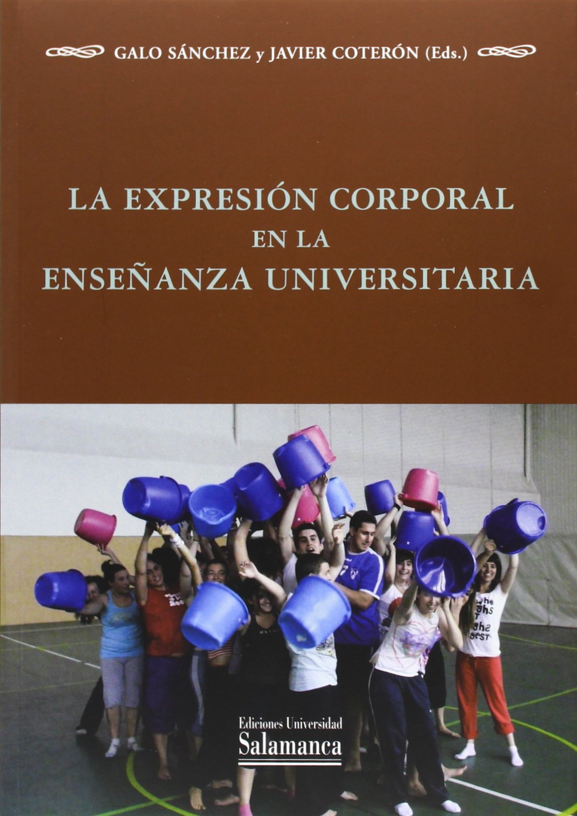 Expresión corporal en la enseñanza universitaria (SIN COLECCION)