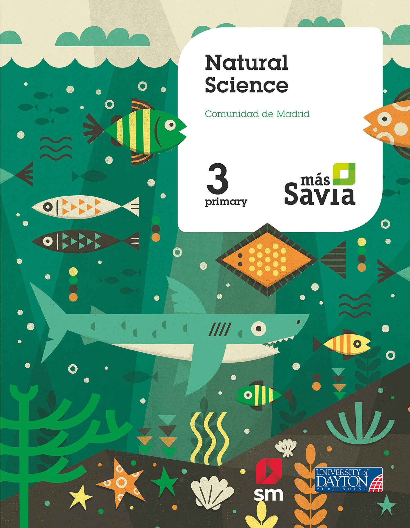 Natural science. 3 Primary. Más Savia. Madrid - 9788417061807 (MAS SAVIA)