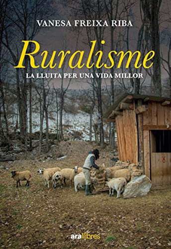 Ruralisme: La lluita per una vida millor (CATALAN)
