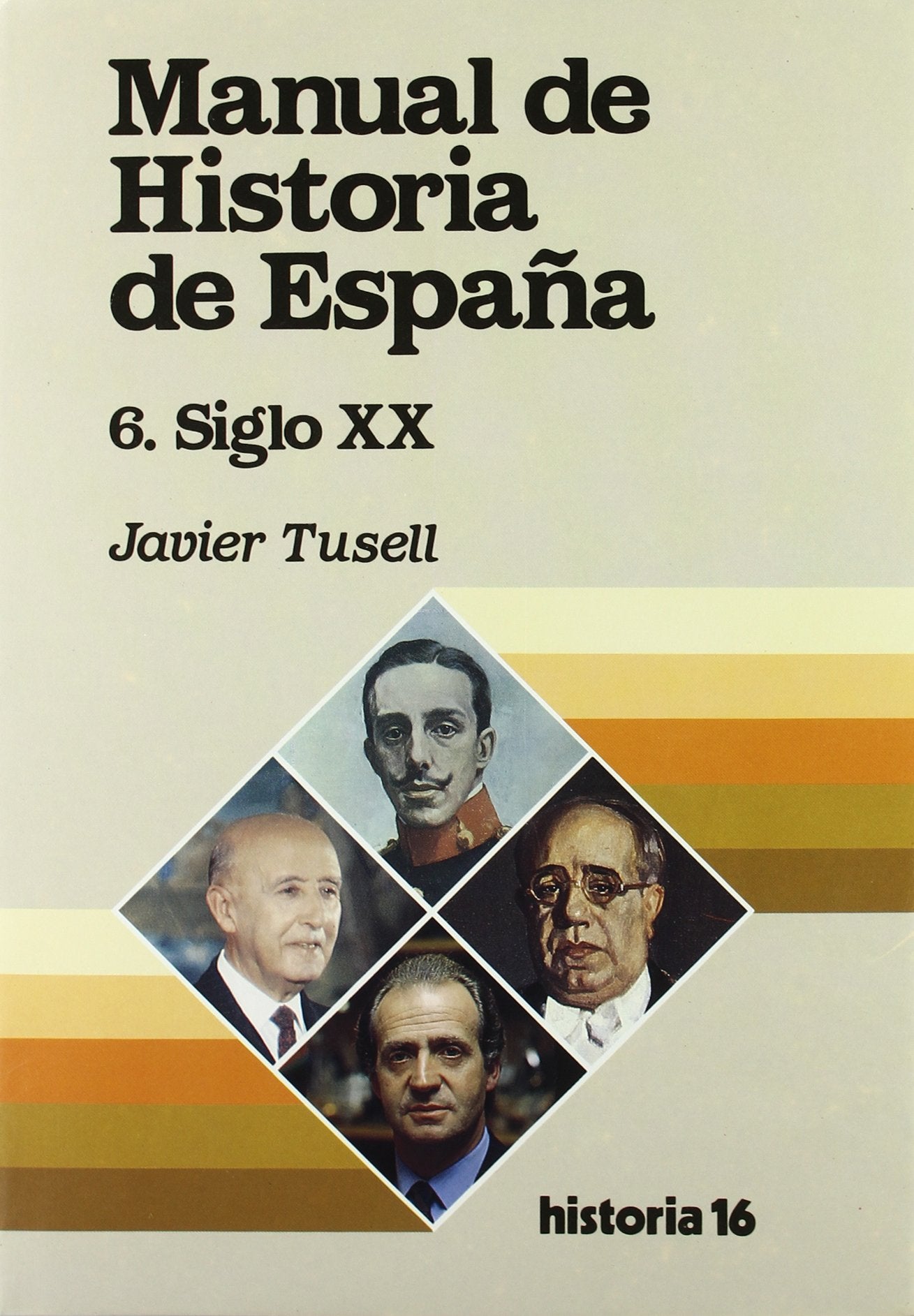 Manual de Historia de España : siglo XX
