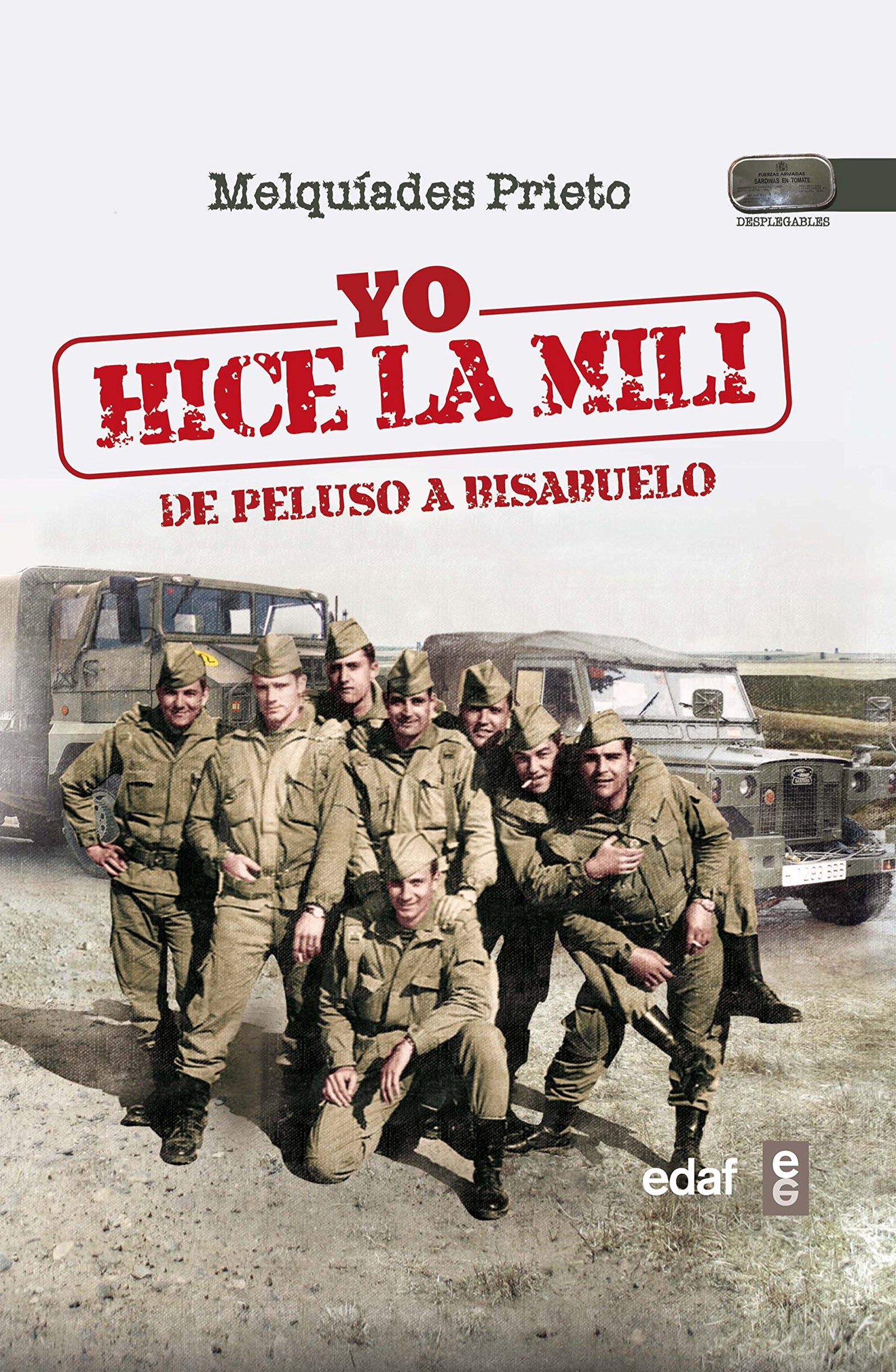YO HICE LA MILI. DE PELUSO A BISABUELO (Biblioteca del recuerdo)