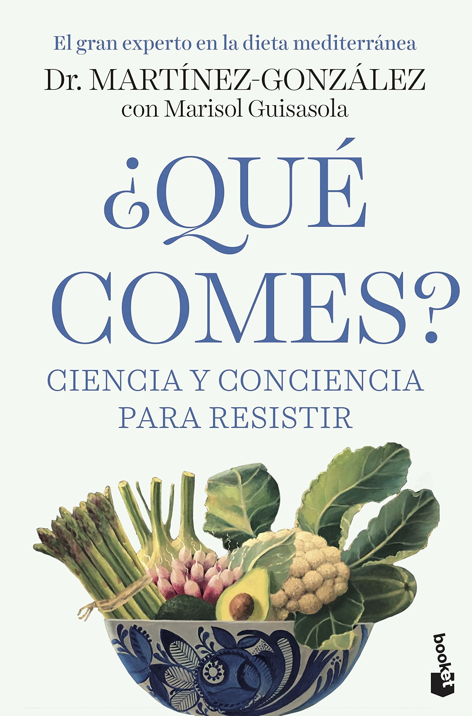 ¿Qué comes?: Ciencia y conciencia para resistir (Vivir Mejor)