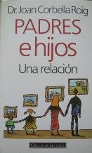 Padres e hijos : una relación