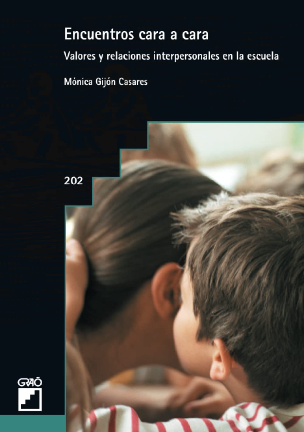 Encuentros cara a cara: Valores y relaciones interpersonales en la escuela: 202 (Temas transversales)