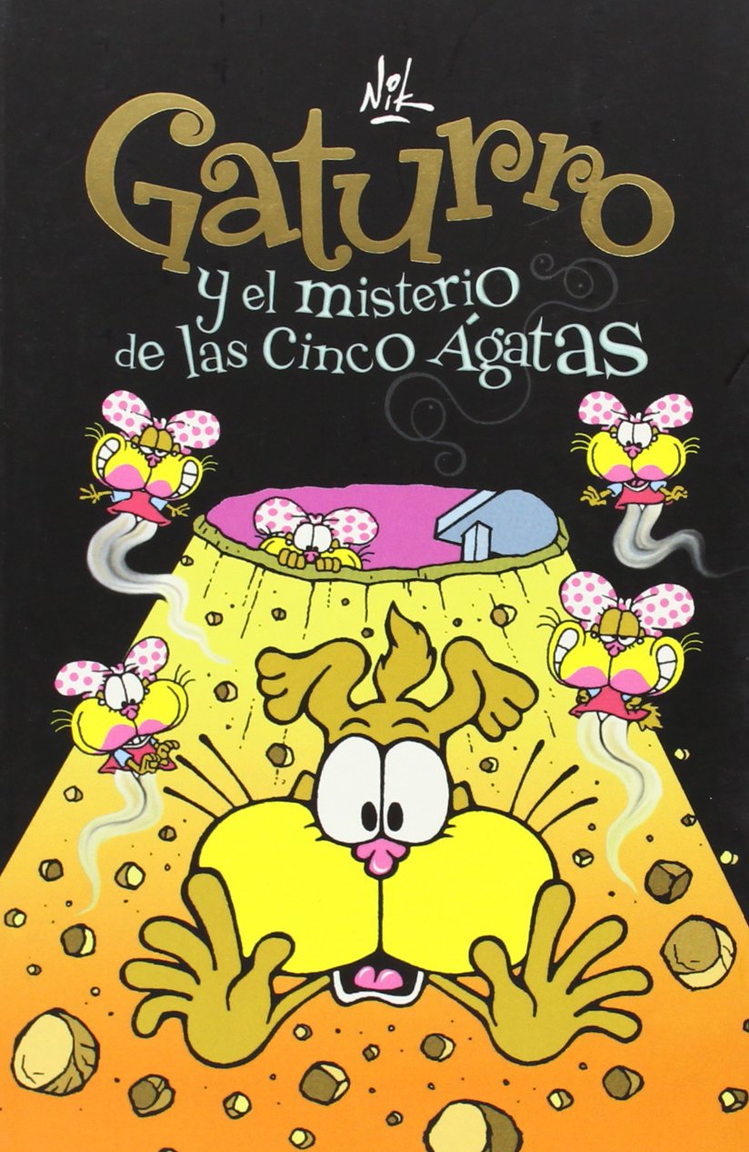 Gaturro y el misterio de las cinco Ágatas (Gaturro 1)