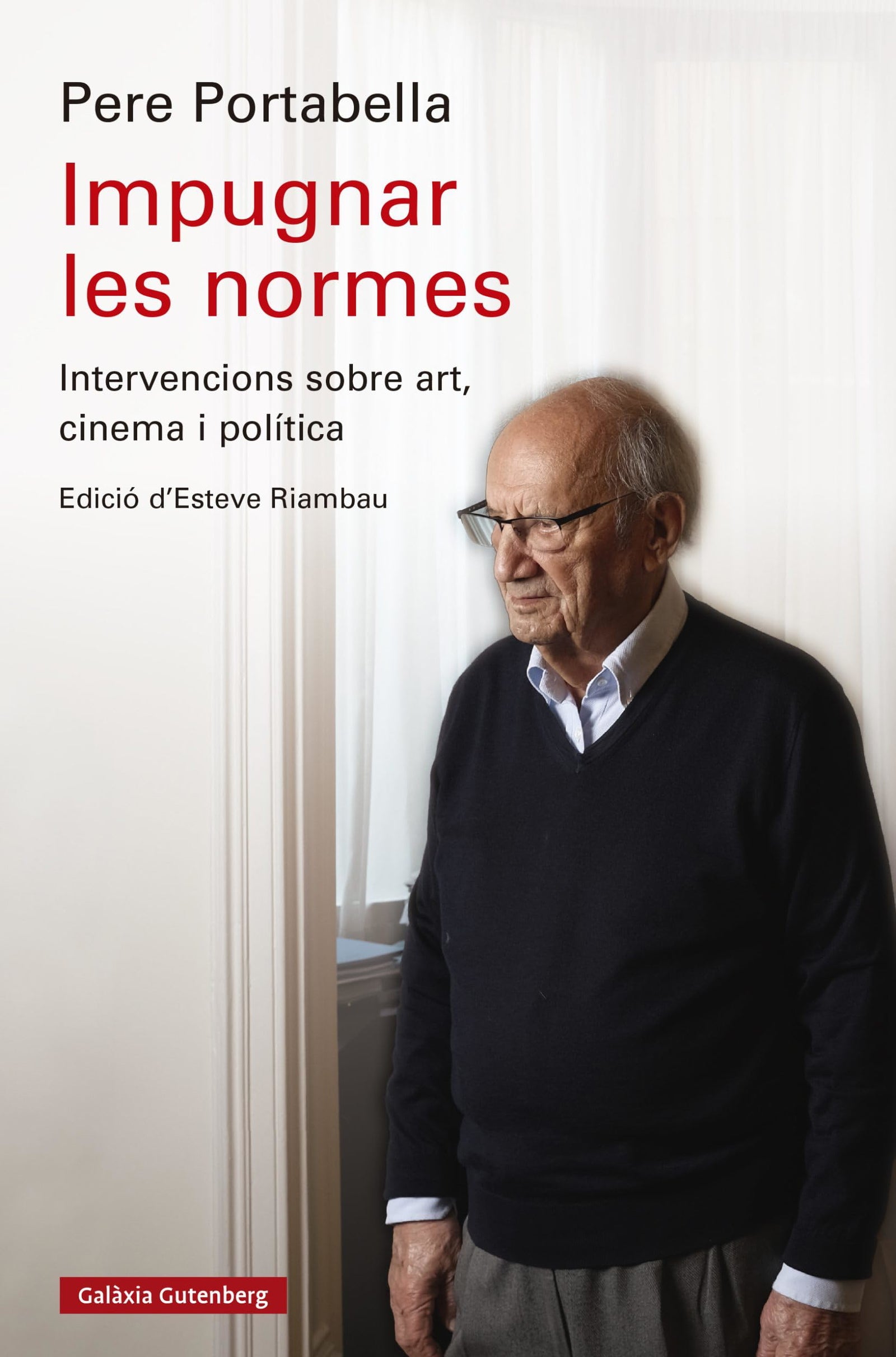 Impugnar les normes: Intervencions sobre art, cinema i política (Ensayo)
