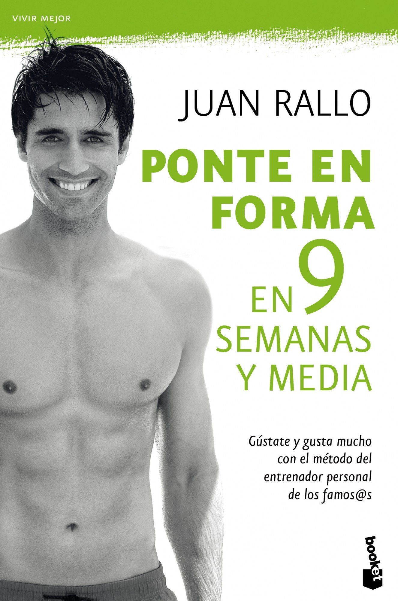 Ponte en forma en 9 semanas y media: 1 (Vivir Mejor)