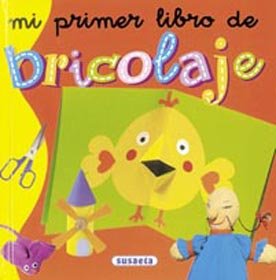 Mi Primer Libro De Bricolaje(Susaeta) (SIN COLECCION)