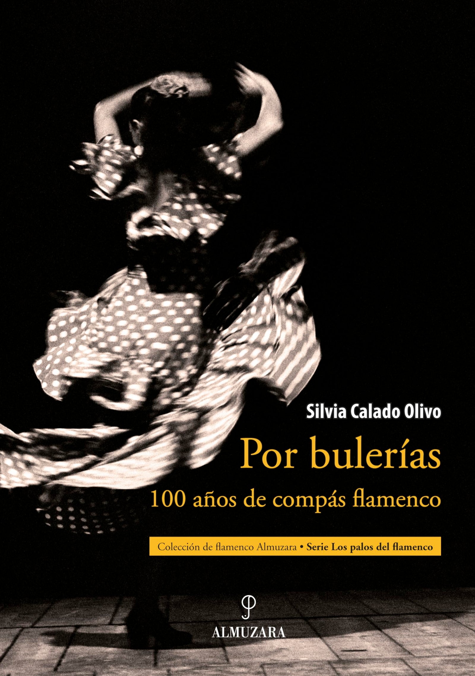 Por bulerías: 100 años de compás flamenco