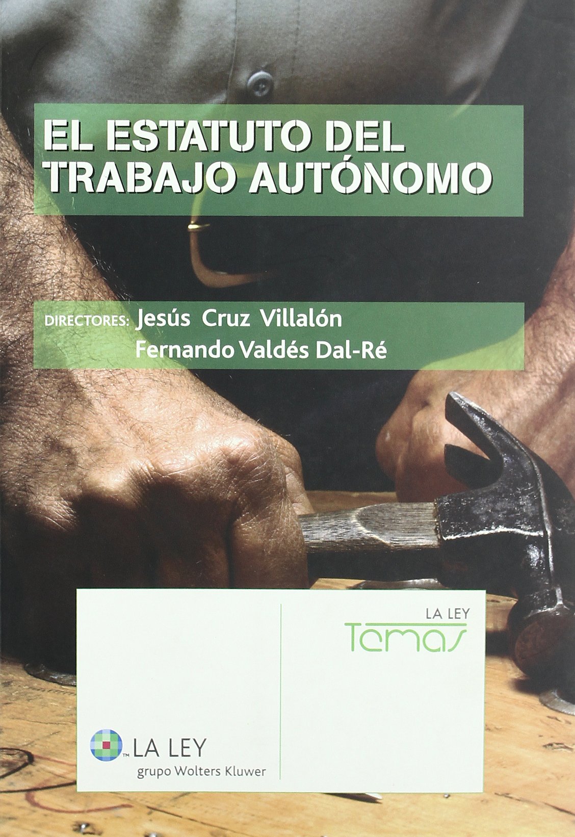 El estatuto del trabajo autónomo (Manuales profesionales La Ley)